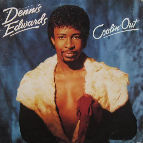 Dennis Edwards - Coolin Out (9 Track LP) Givin So Much / Breakin Loose / Wrap You / Try A Little Tenderness / State Of Limbo