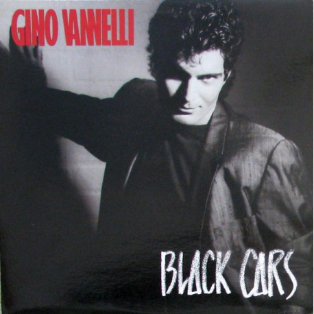 Gino Vannelli - Black Cars (9 Track LP) Hurts To Be In Love / Total Stranger / Its Over / Here She Comes / Just A Motion Away