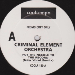 Criminal Element Orchestra - Put The Needle To The Record (New Vocal Remix / New Dub Version) Vinyl Promo