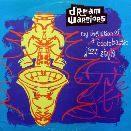 Dream Warriors - My Definition Of A Boombastic Jazz Style (Soul Bossonova Mix / Echo Mix / Empty Mix)