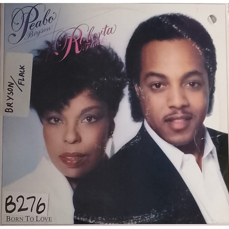 Peabo Bryson & Roberta Flack - Born To Love (9 Track LP) Heaven Above Me / Tonight I Celebrate My Love / Blame It On Me