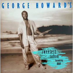 George Howard Featuring Body - Sweetest Taboo (Extended Vocal Remix / Special Vocal Edit / Instrumental Remix)