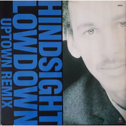 Hindsight - Lowdown (Uptown Mix / Drumappella / The Dream Mix) / Everybody In The House