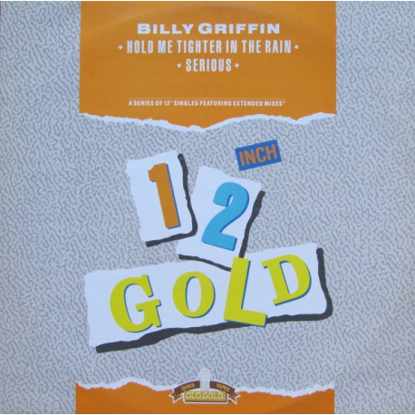 Billy Griffin - Hold Me Tighter In The Rain (Full Length Version) / Serious (Full Length Version) Vinyl