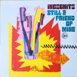 Incognito - Still A Friend Of Mine (Original / Acappella / Singing Loud Mix) / Smiling Faces