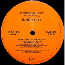 Inner City - What You Gonna Do With My Lovin (Def Mix / Kevin McCord Club Mix / Inst / Vocal Dub) / Set Your Body Free (MK Mxs)