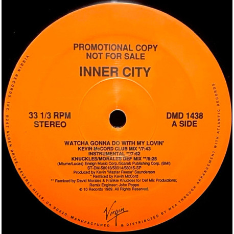 Inner City - What You Gonna Do With My Lovin (Def Mix / Kevin McCord Club Mix / Inst / Vocal Dub) / Set Your Body Free (MK Mxs)