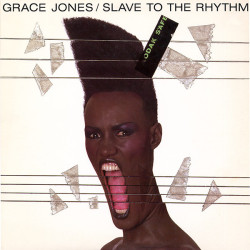 Grace Jones - Slave To The Rhythm (8 Track LP) Jones The Rhythm / The Fashion Show / Dont Cry Its Only The Rhythm