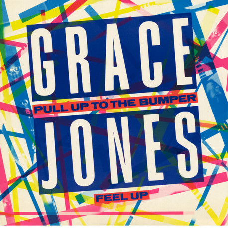 Grace Jones - Pull Up To The Bumper (Steven Stanley Remix) / Feel Up
