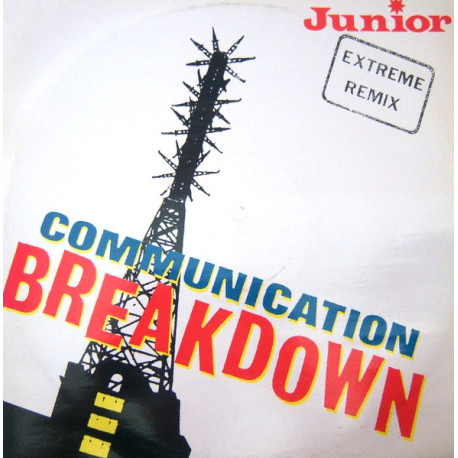 Junior - Communication Breakdown (Extreme Remix / Steve Thompson New York Remix) / Fame