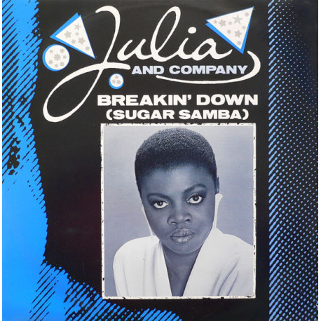 Julia And Company - Breakin Down (Sugar Samba) Original Mix / Pedro Edit / Club Insert