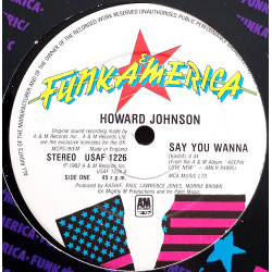 Howard Johnson - Say You Wanna / Jam Song