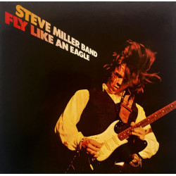 Steve Miller Band - Fly Like An Eagle (12 Track LP) Rock N Me / Take The Money And Run / Serenade / Mercury Blues