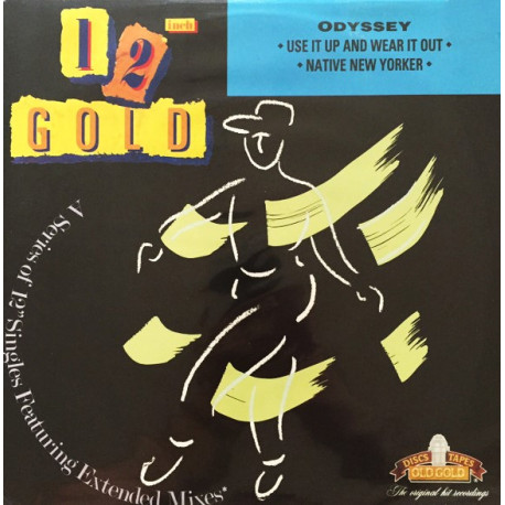 Odyssey - Native New Yorker (Long Version) / Use It Up And Wear It Out (Long Version)