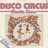 Martin Circus - Disco Circus (Full Length Version) / Ite Missa Est