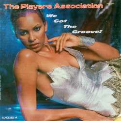 Players Association - We Got The Groove / The Get Down Mellow Sound / Dance / Were Almost There