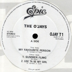 O Jays - My Favourite Person / Summer Fling / Used To Be My Girl (Vinyl Promo)