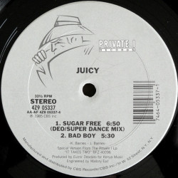 Juicy - Sugar Free (Deo Super Dance Mix / Radio Mix) / Bad Boy (Still In Shrink Wrap)