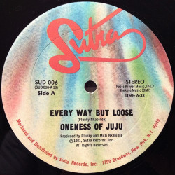 Oneness Of Juju - Every Way But Loose (Long Version) / Family Tree (Make A Change)