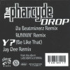 Pharcyde - Runnin (Jay Dee Remix) / Drop (Beatminerz Remix / LP Version / Beatminerz Inst) / Y (LP Mix / Jay Dee Remix)