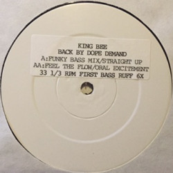 King Bee - Back By Dope Demand (Funky Bass Mix / Straight Up / Feel The Flow / Oral Excitement) Vinyl Promo