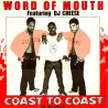 Word Of Mouth Featuring DJ Cheese - Coast To Coast (Vocal Mix / Instrumental / Bonus Beats)