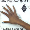 Whiz Kid - Play That Beat Mr DJ (Long Version) / Hes Got The Beat (Vocal / Dub) / Hes Got The Beat Mr DJ (Future Past Whiz Warp)