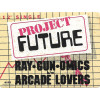 Project Future - Ray Gun Omics (Long Version) / Arcade Lover