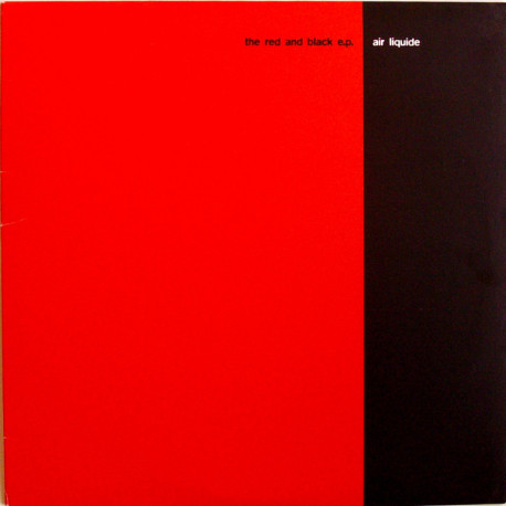 Air Liquide - The Red And Black EP featuring Interactive warlords / If there was no gravity (Jammin Unit Remix) / Tanz Der Lemmi