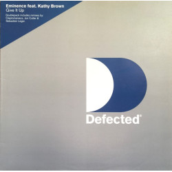 Eminence Feat Kathy Brown - Give It Up (3 Cleptomaniac Mixes / 2 Jon Cutler Mixes / 2 Sebastien Leger Mixes) Double Vinyl