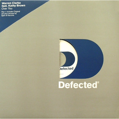 Warren Clarke Featuring Kathy Brown - Over You (Main Mix / Spen & Karizma Club Mix / Spen & Karizma Dub)