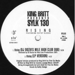 King Britt Presents Sylk 130 - Rising Feat Kathy Sledge (LP Version / 95 North Club Mix / Joshua Dub / DJ Dozia Club Dub)