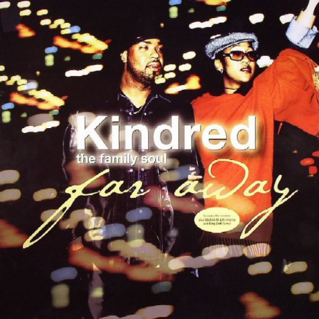 Kindred The Family Soul - Rhythm Of Life (LP Version / King Briott Remix) / Far Away (LP Mix / Kiehl & John Remix / Loops Remix)