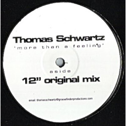 Thomas Schwartz - More Than A Feeling (Original Mix / Radio Edit) Vinyl Promo