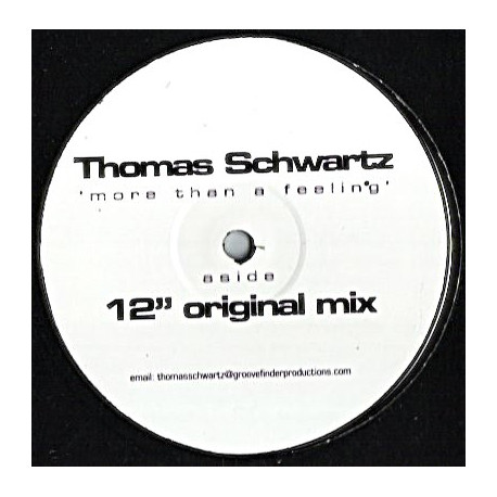 Thomas Schwartz - More Than A Feeling (Original Mix / Radio Edit) Vinyl Promo