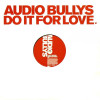 Audio Bullys - Do It For Love (Ashley Beedle Love Drug Re Edit / Ashley Beedle Love Drug Disco Mix)