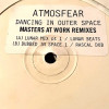 Atmosfear - Dancing In OuterSpace (Masters At Work Mixes) Lunar Mix Pt 1 / Lunar Beats / Dubbed In Space / Rascal Dub