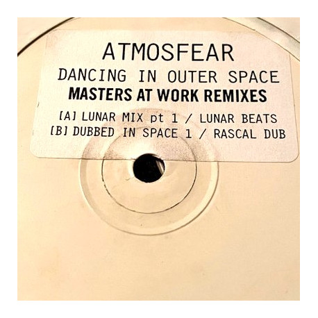 Atmosfear - Dancing In OuterSpace (Masters At Work Mixes) Lunar Mix Pt 1 / Lunar Beats / Dubbed In Space / Rascal Dub