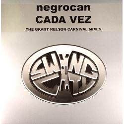 Negrocan - Cada Vez (Grant Nelson Carnival Club Mix / Grant Nelson Dub / Hornappella)