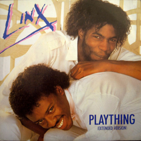 Linx - Plaything (Extended Version) / I Wont Play The Game (Remix)
