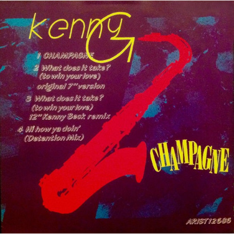Kenny G - What Does It Take To Win Your Love (Kenny Beck Remix / Original Edit) / Champagne / Hi How Ya Doin (Detention Mix)
