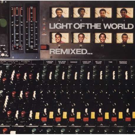 Light Of The World - Remixed (7 Track LP) Time / London Town / The Boys In Blue / Midnight Groovin / I Shot The Sheriff