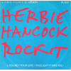 Herbie Hancock - Rockit (Long Version) / You Bet Your Love (Long Version) / I Thought It Was You (Long Version)