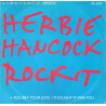 Herbie Hancock - Rockit (Long Version) / You Bet Your Love (Long Version) / I Thought It Was You (Long Version)