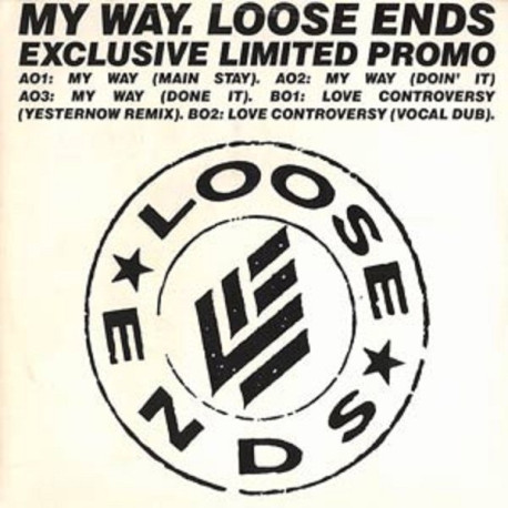 Loose Ends - My Way (Main Stay / Doin It Mix / Done It Mix) / Love Controversy (Yesternow Remix / Vocal Dub)