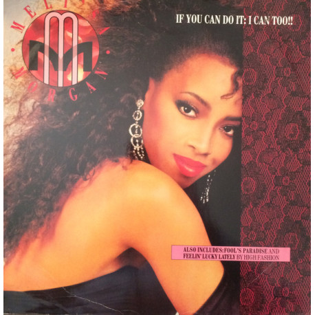 High Fashion - Feelin lucky lately / Melisa Morgan - Fools paradise (Paradise Mx) / Melisa Morgan - If you can do it  (Extended)