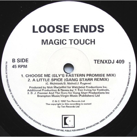 Loose Ends - A Little Spice (Gang Starr Remix) / Choose Me (Slys Eastern Promise) / Magic Touch (Club Mix / Eon Irving Remix)