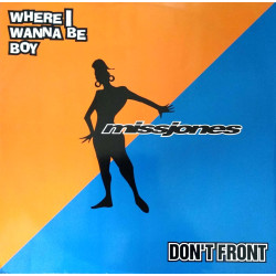 Miss Jones - Dont Front (Amazin Flow Mix / Radio Soul Mix) / Where I Wanna Be Boy (Uptown Extended / Uptown Radio Mix)