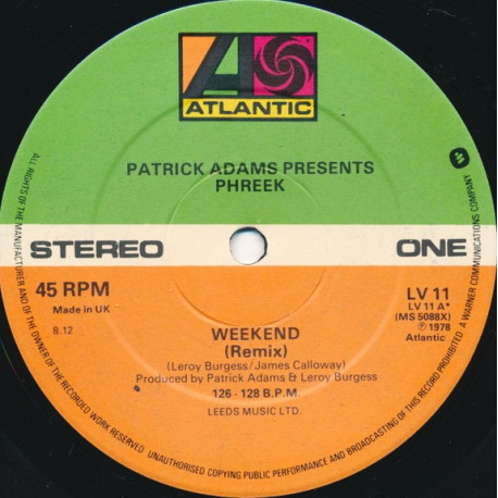 Patrick Adams Presents Phreek - Weekend (Original Remix) / Have A Good Day