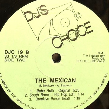 Babe Ruth - The Mexican (Original Version) / South Bronx - The Mexican (Hip Hop Edit) / Brooklyn Bonus Beats